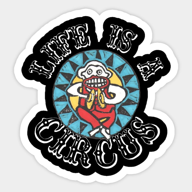 LIFE IS A CIRCUS! Sticker by KristinaEvans126